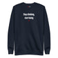 Stop climbing, start being - Sweatshirt