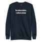 You collects dollars, I collects commas - Sweatshirt