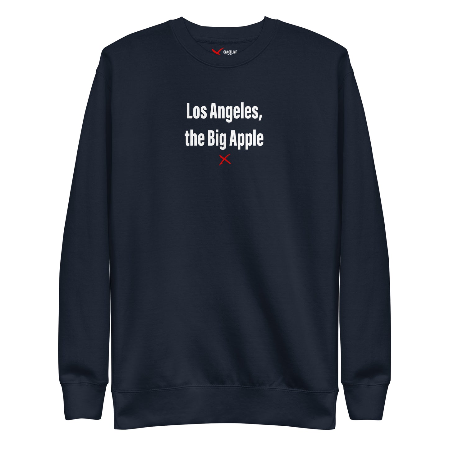 Los Angeles, the Big Apple - Sweatshirt