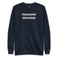 Living my parents' American dream - Sweatshirt