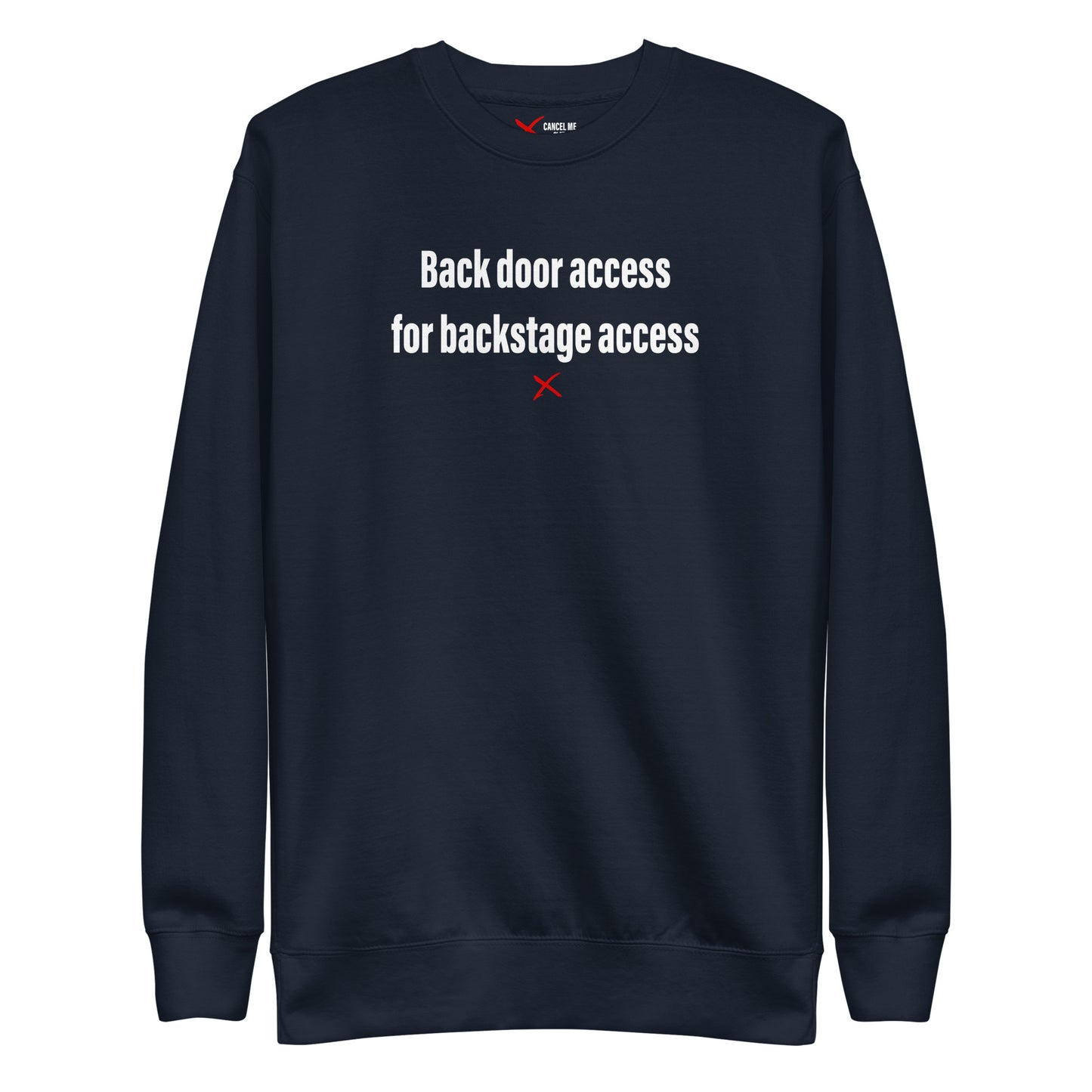 Back door access for backstage access - Sweatshirt