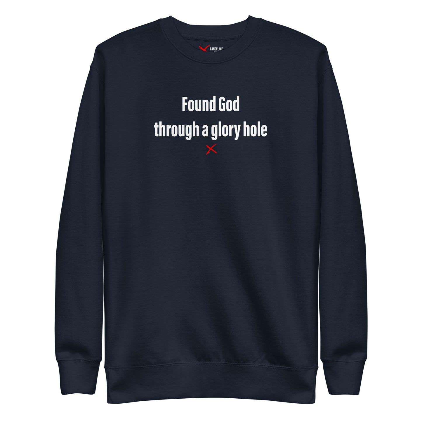 Found God through a glory hole - Sweatshirt