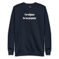 I'm religious for tax purposes - Sweatshirt