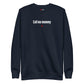 Call me mommy - Sweatshirt