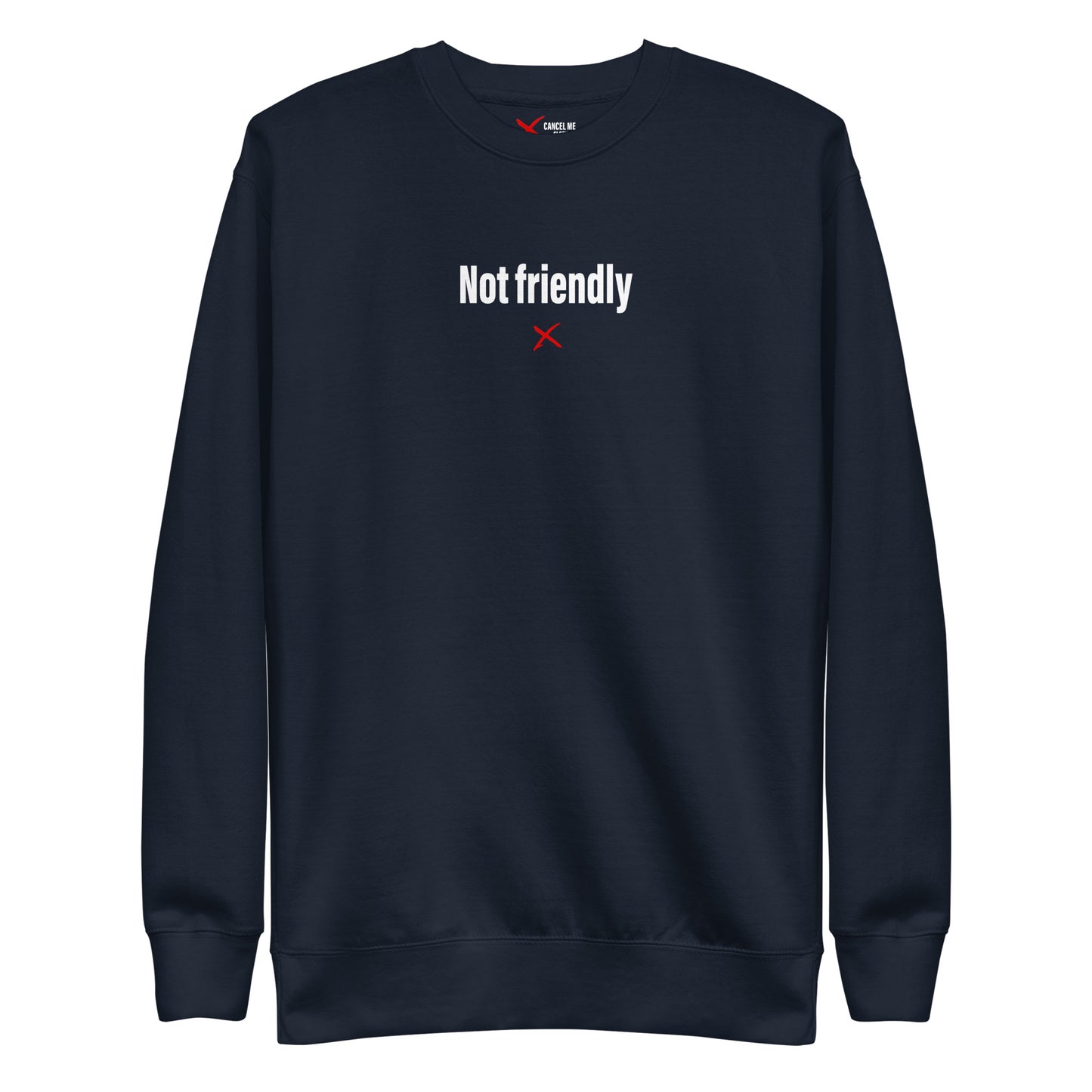 Not friendly - Sweatshirt