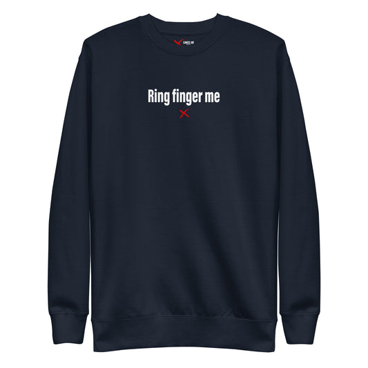 Ring finger me - Sweatshirt