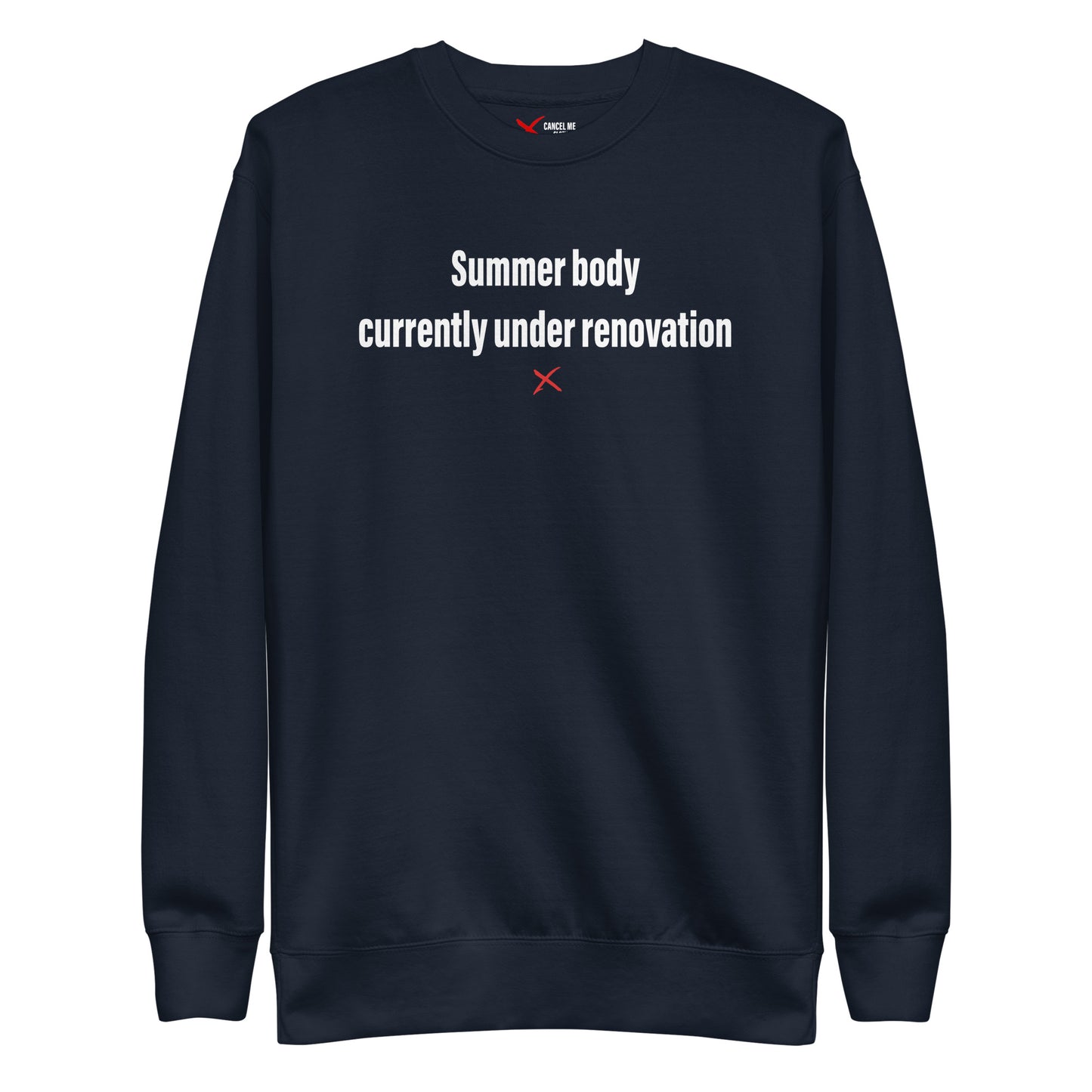 Summer body currently under renovation - Sweatshirt