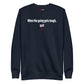 When the going gets tough, quit - Sweatshirt