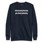 Unfortunately the baby got alcohol poisoning - Sweatshirt