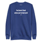 You haven't lived unless you've had covid - Sweatshirt