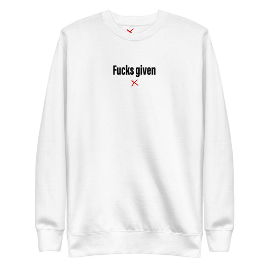 Fucks given - Sweatshirt