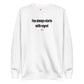 Fun always starts with regret - Sweatshirt