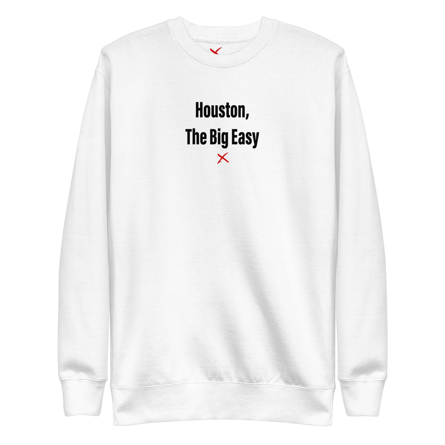 Houston, The Big Easy - Sweatshirt