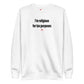 I'm religious for tax purposes - Sweatshirt