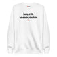 Losing at life, but winning at solitaire - Sweatshirt