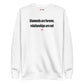 Diamonds are forever, relationships are not - Sweatshirt