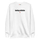 Seeking validation - Sweatshirt