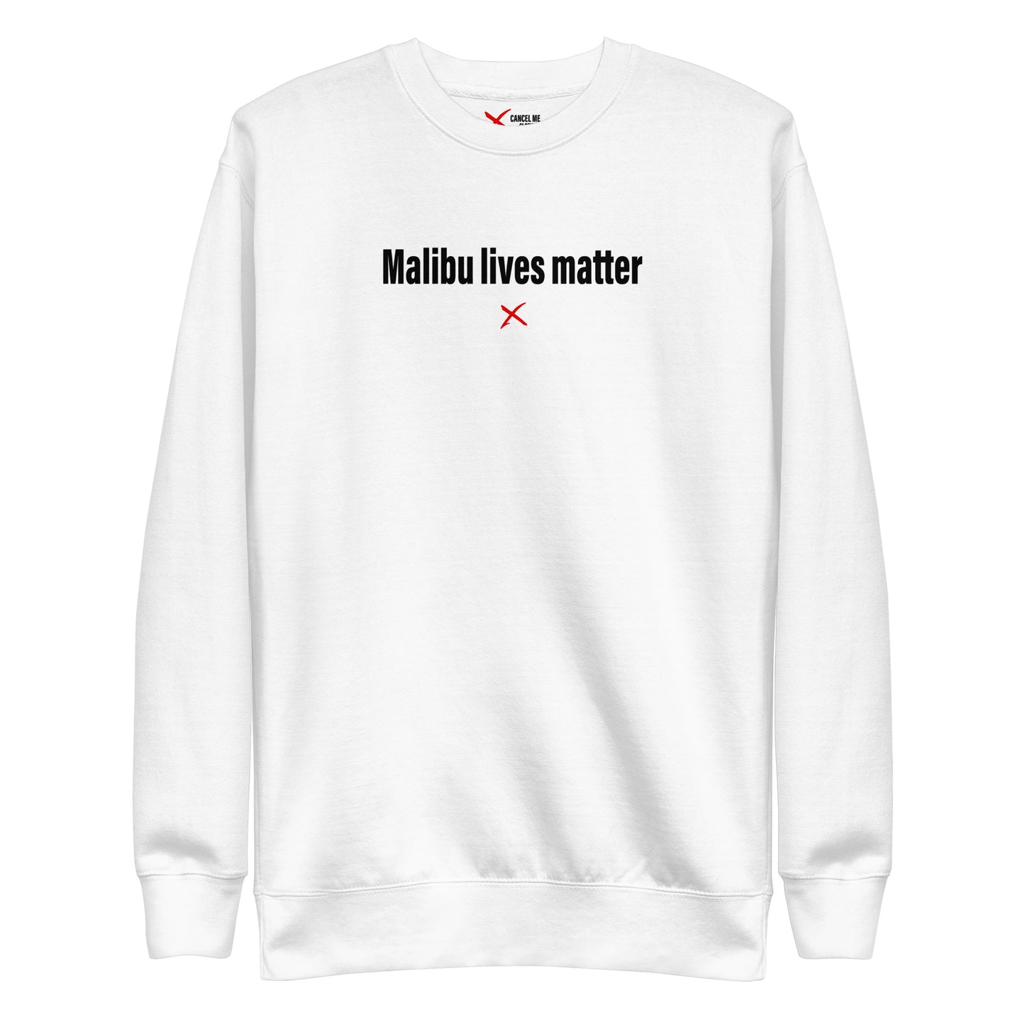 Malibu lives matter - Sweatshirt