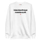 I always sleep with my gun & sometimes my wife - Sweatshirt