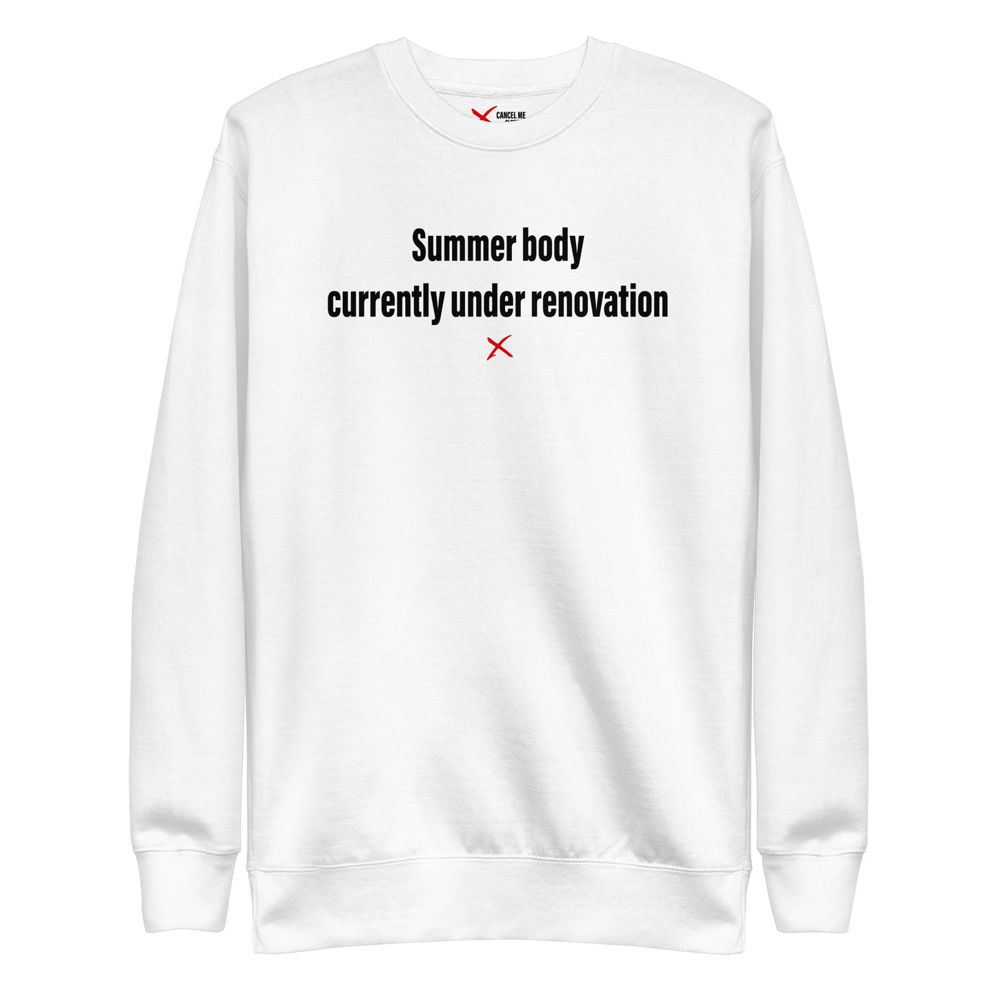 Summer body currently under renovation - Sweatshirt