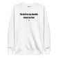 The devil on my shoulder knows me best - Sweatshirt